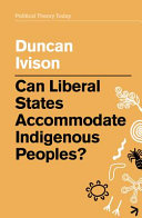 Can liberal states accommodate indigenous peoples? /
