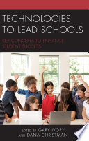 Technologies to lead schools : key concepts to enhance student success /