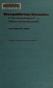 Disequilibrium dynamics : a theoretical analysis of inflation and unemployment /