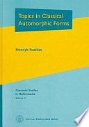 Topics in classical automorphic forms /