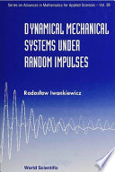 Dynamical mechanical systems under random impulses /