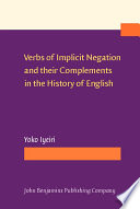 Verbs of implicit negation and their complements in the history of English /