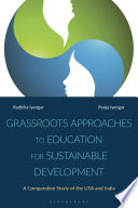 Grassroots approaches to education for sustainable development : a comparative study of the USA and India /