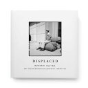 Displaced : Manzanar, 1942-1945, the incarceration of Japanese Americans /