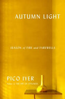 Autumn light : season of fire and farewells /