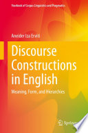 Discourse Constructions in English : Meaning, Form, and Hierarchies /