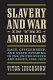Slavery and war in the Americas : race, citizenship, and state building in the United States and Brazil, 1861-1870 /