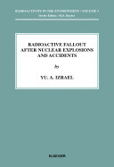 Radioactive fallout after nuclear explosions and accidents /