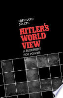 Hitler's world view : a blueprint for power /