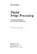 Digital image processing : concepts, algorithms, and scientific applications /