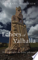 Echoes of Valhalla : the afterlife of the eddas and sagas /