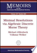 Minimal resolutions via algebraic discrete morse theory /