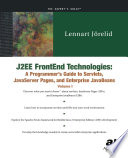 J2EE frontend technologies : a programmer's guide to servlets, JavaServer pages, and Enterprise JavaBeans /