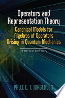 Operators and representation theory : canonical models for algebras of operators arising in quantum mechanics /