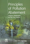 Principles of pollution abatement : pollution abatement for the 21st century /