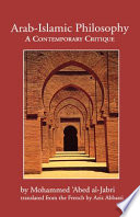 Arab-Islamic philosophy : a contemporary critique /