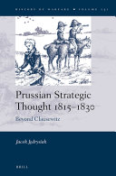 Prussian strategic thought 1815-1830 : beyond Clausewitz /