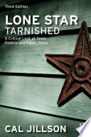 Lone Star tarnished : a critical look at Texas politics and public policy /