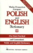 Wiedza Powszechna compact Polish and English dictionary : English-Polish Polish-English /