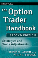 The option trader handbook : strategies and trade adjustments /