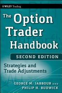 The option trader handbook : strategies and trade adjustments /