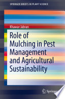 Role of Mulching in Pest Management and Agricultural Sustainability /
