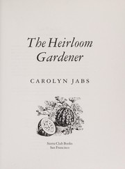 The heirloom gardener /