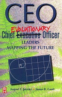 CEO-- chief evolutionary officer : leaders mapping the future /