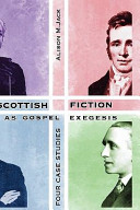 Scottish fiction as gospel exegesis : four case studies /