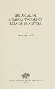 The social and political thought of Bernard Mandeville /