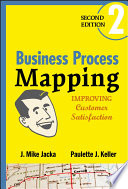 Business process mapping : improving customer satisfaction /