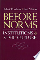 Before norms : institutions and civic culture /