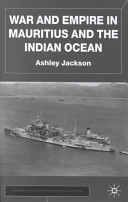 War and empire in Mauritius and the Indian Ocean /