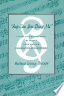 Say can you deny me : a guide to surviving music by women from the 16th through the 18th centuries /