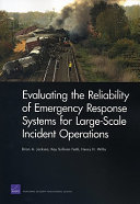 Evaluating the reliability of emergency response systems for large-scale incident operations /