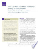 How do we know what information sharing is really worth? : exploring methodologies to measure the value of information sharing and fusion efforts /