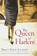 The Queen of Harlem /