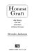 Honest graft : big money and the American political process /