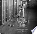 In this timeless time : living and dying on death row in America /