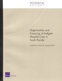 Organization and financing of indigent hospital care in South Florida /