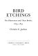 Bird etchings : the illustrators and their books, 1655-1855 /
