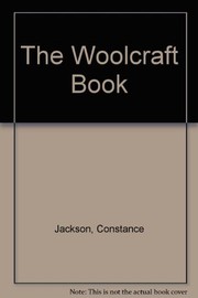 The woolcraft book : spinning, dyeing and weaving /