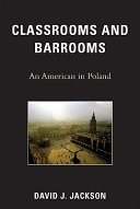 Classrooms and barrooms : an American in Poland /