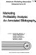 Marketing profitability analysis : an annotated bibliography /