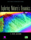 Exploring nature's dynamics /