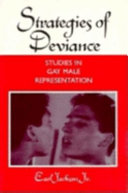 Strategies of deviance : studies in gay male representation /