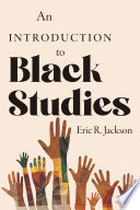 An introduction to Black studies /