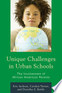 Unique challenges in urban schools : the involvement of African American parents /