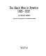 The Black man in America, 1905-1932.