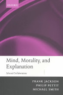 Mind, morality, and explanation : selected collaborations /